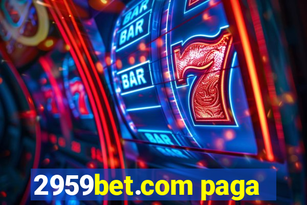 2959bet.com paga